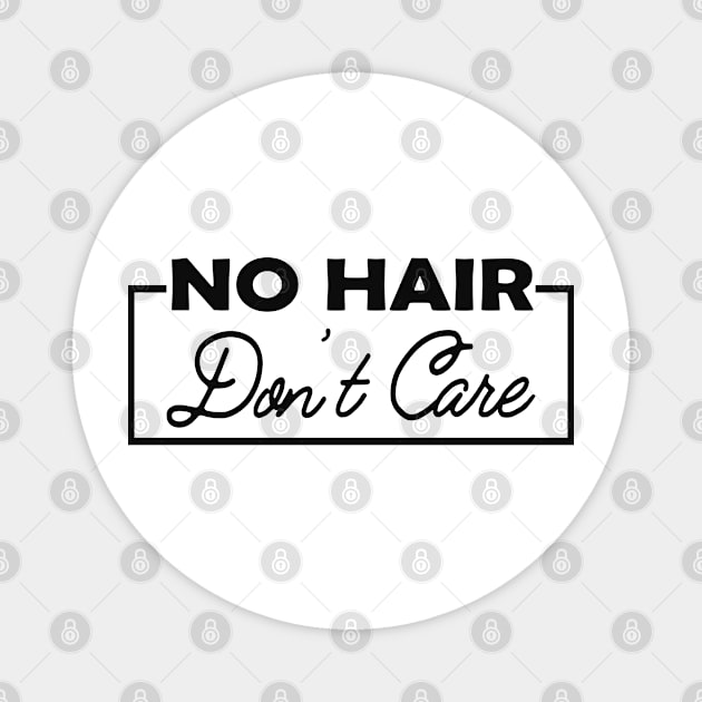 No hair don't care Magnet by KC Happy Shop